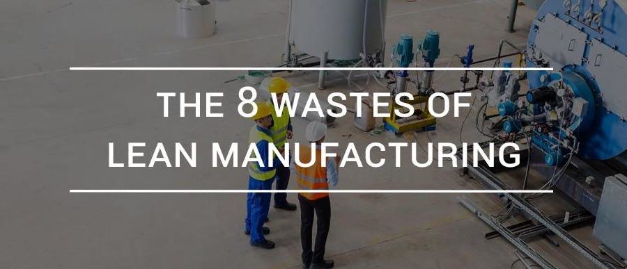 8 Wastes of Lean Manufacturing header